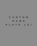 Customized Plate Lei