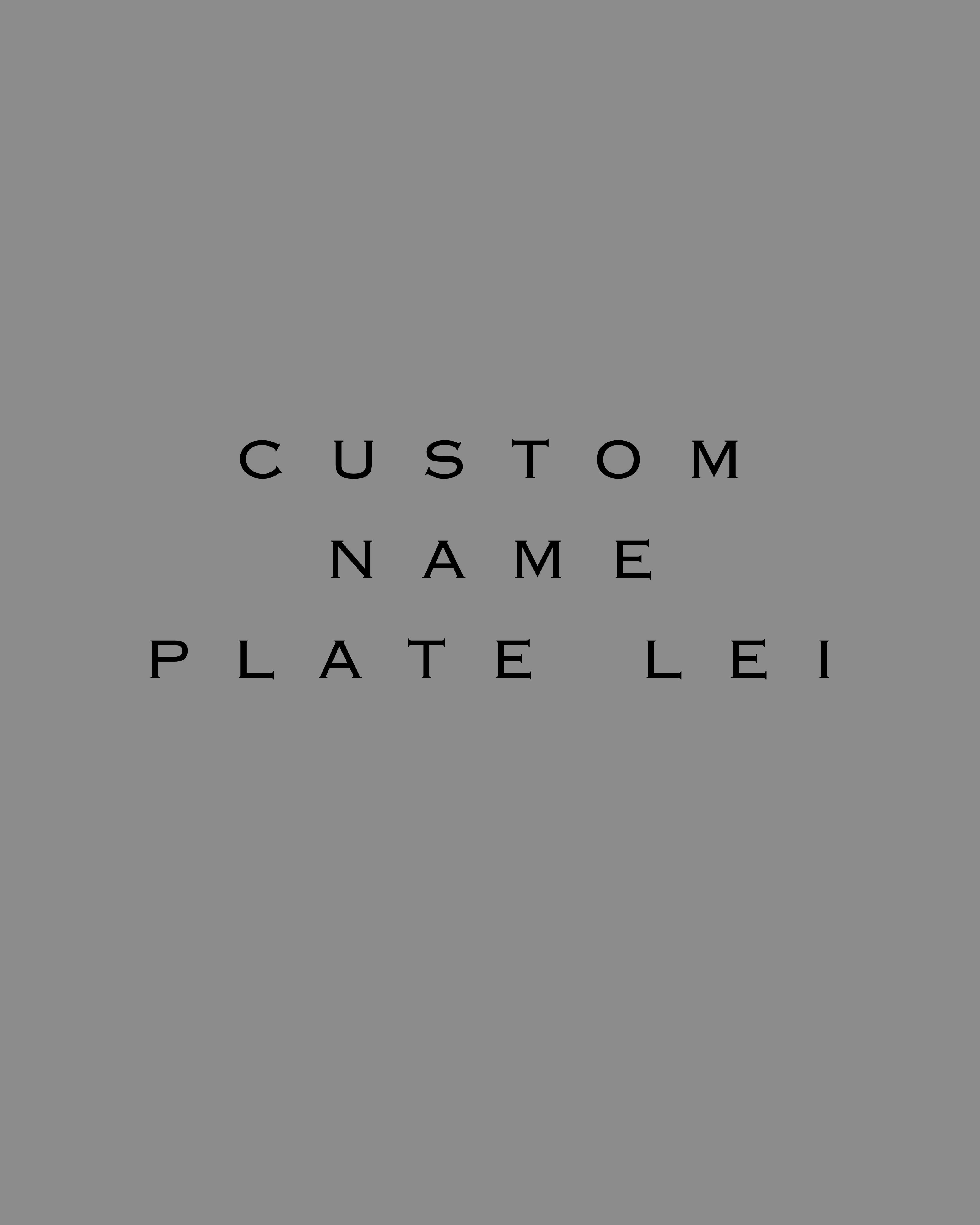 Customized Plate Lei